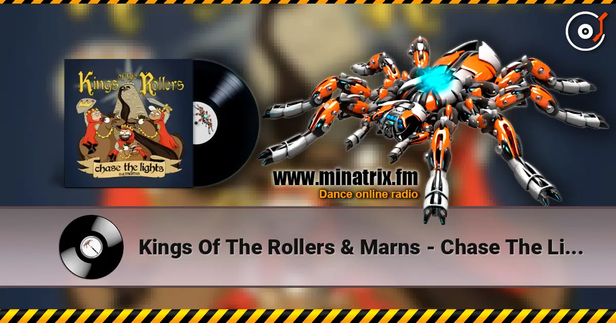 Kings Of The Rollers & Marns - Chase The Lights слушать онлайн в высоком качестве | Minatrix.FM