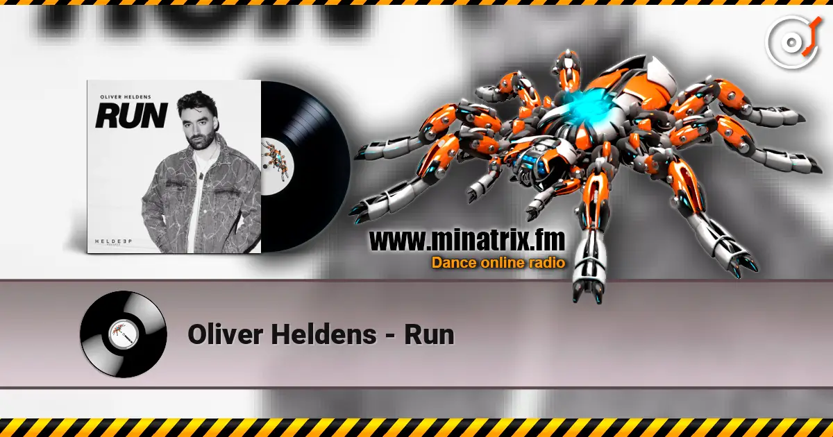 Oliver Heldens - Run 在线收听高音质 | Minatrix.FM