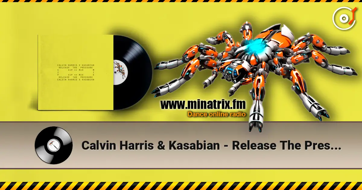 Calvin Harris & Kasabian - Release The Pressure (VIP Mix) слушать онлайн в высоком качестве | Minatrix.FM