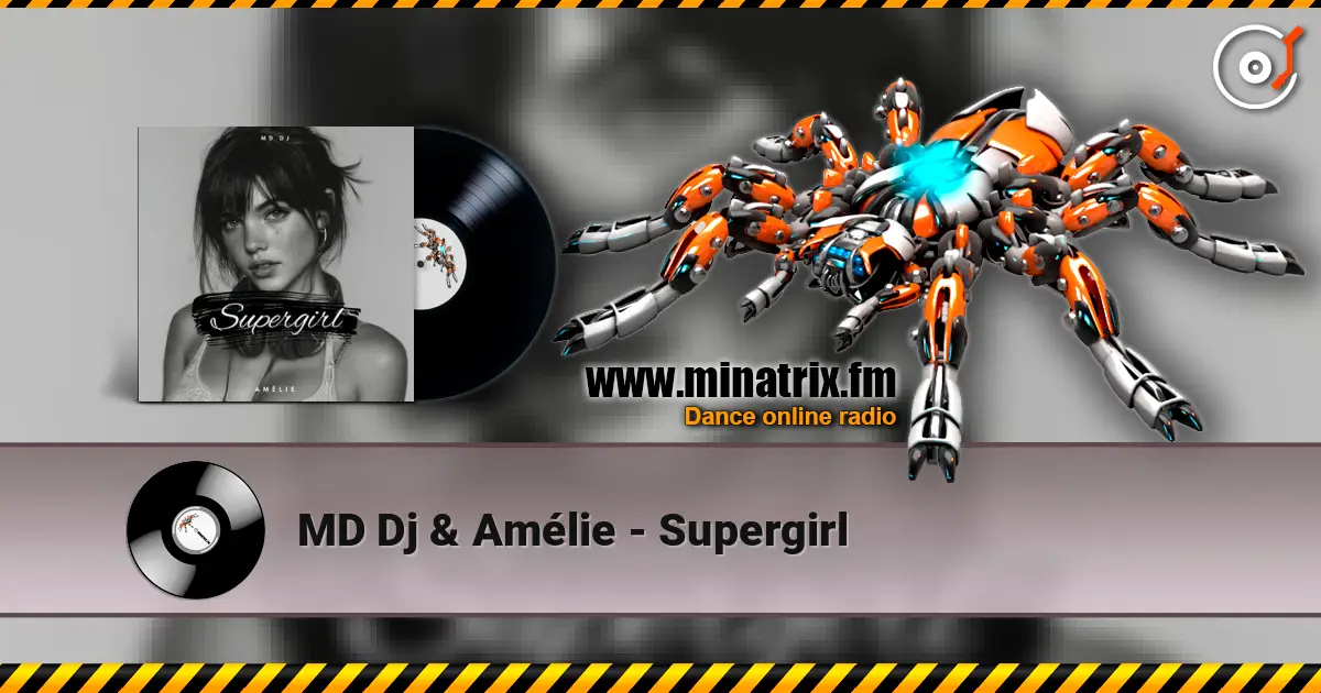 MD Dj & Amélie - Supergirl escuchar en línea en alta calidad | Minatrix.FM