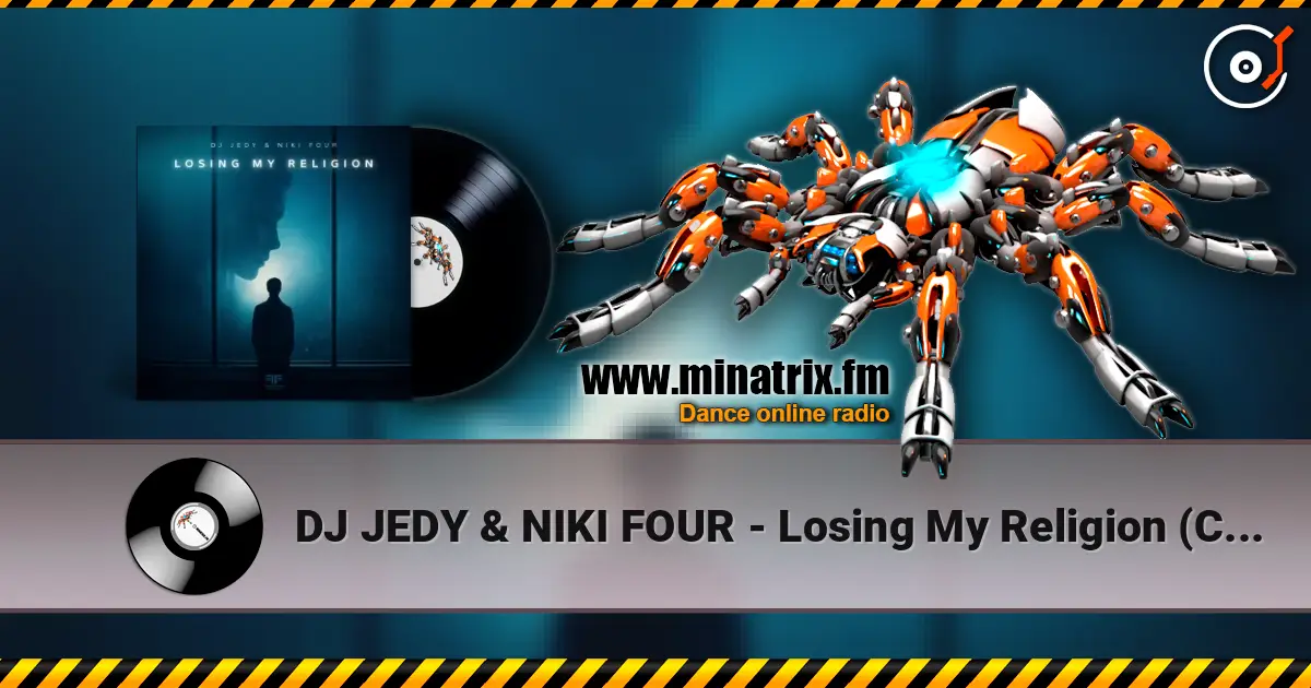 DJ JEDY & NIKI FOUR - Losing My Religion (Cover) écouter en ligne en haute qualité | Minatrix.FM