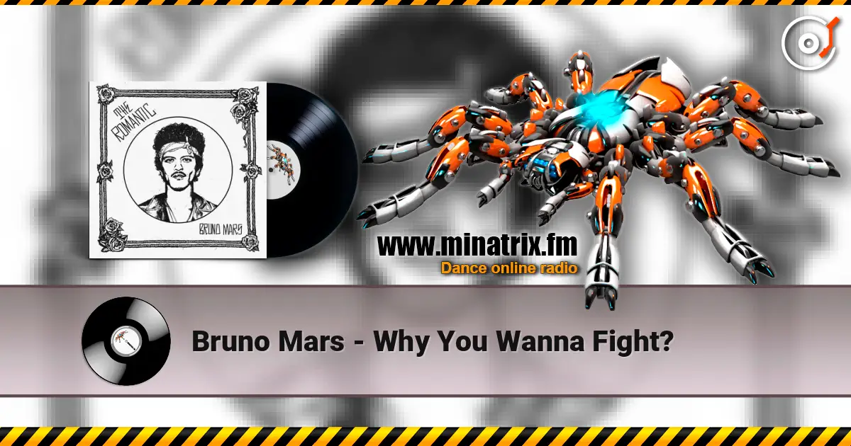 Bruno Mars - Why You Wanna Fight? слушать онлайн в высоком качестве | Minatrix.FM