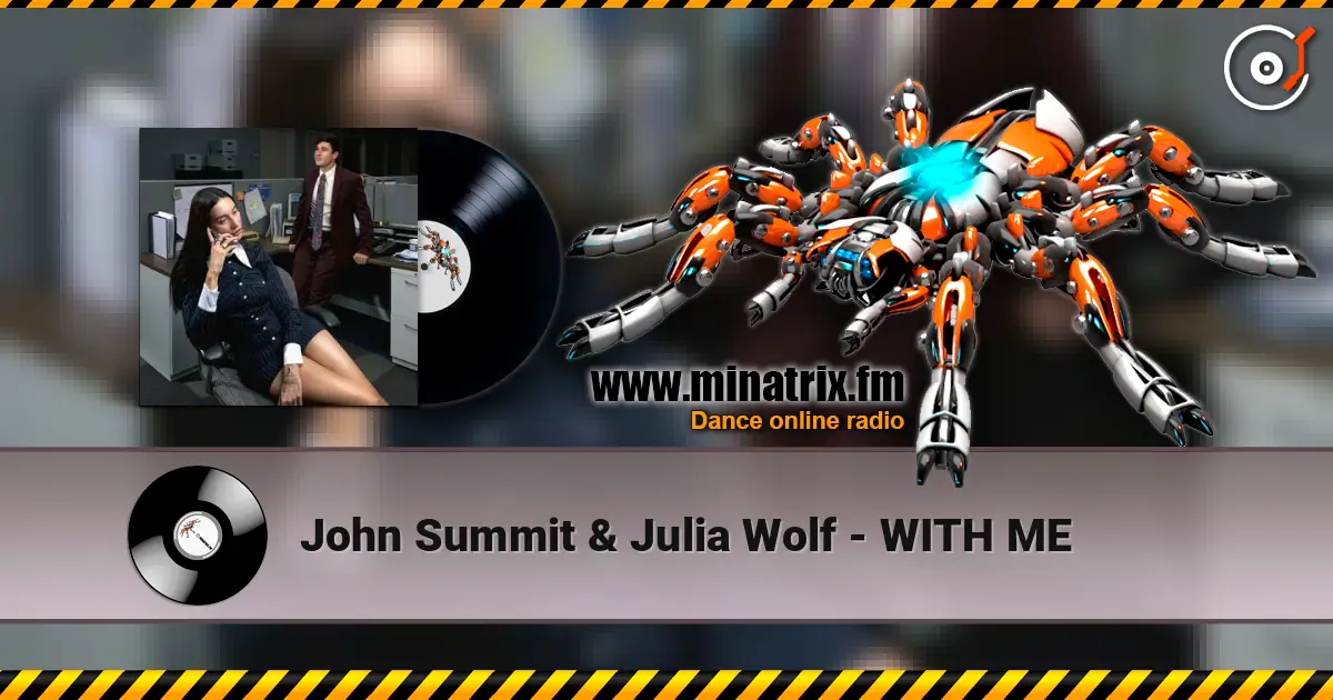 John Summit & Julia Wolf - WITH ME écouter en ligne en haute qualité | Minatrix.FM
