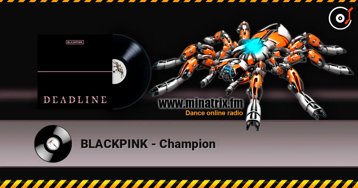 BLACKPINK - Champion слухати онлайн у високій якості | Minatrix.FM