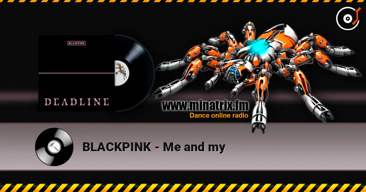 BLACKPINK - Me and my слушать онлайн в высоком качестве | Minatrix.FM