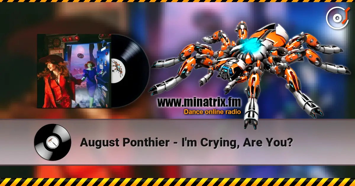 August Ponthier - I'm Crying, Are You? слушать онлайн в высоком качестве | Minatrix.FM