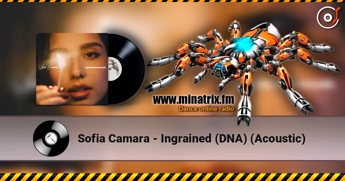 Sofia Camara - Ingrained (DNA) (Acoustic) слушать онлайн в высоком качестве | Minatrix.FM