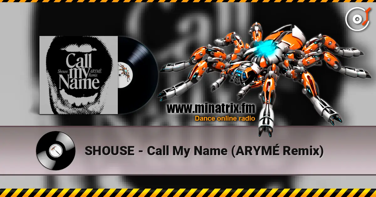 SHOUSE - Call My Name (ARYMÉ Remix) слушать онлайн в высоком качестве | Minatrix.FM