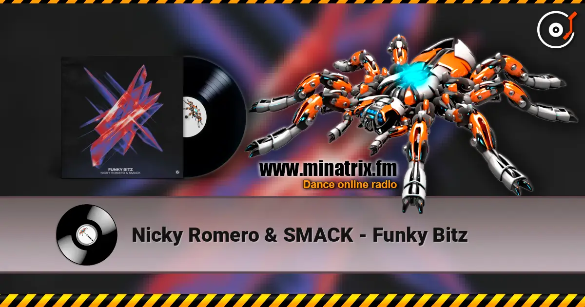 Nicky Romero & SMACK - Funky Bitz online in hoher Qualität hören | Minatrix.FM