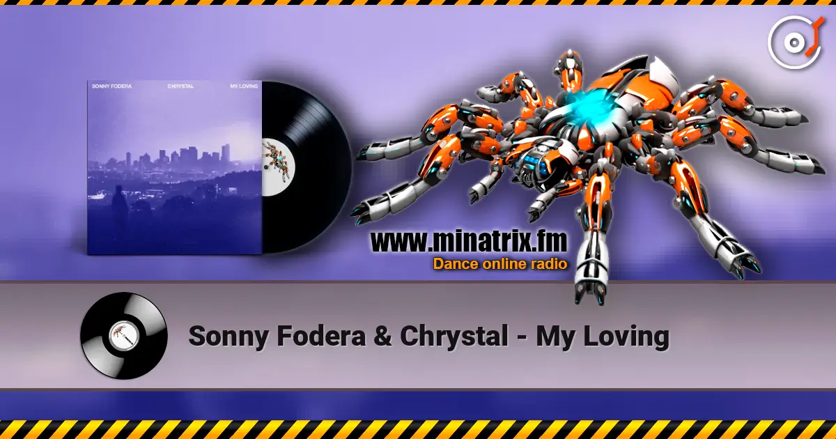Sonny Fodera & Chrystal - My Loving online in hoher Qualität hören | Minatrix.FM