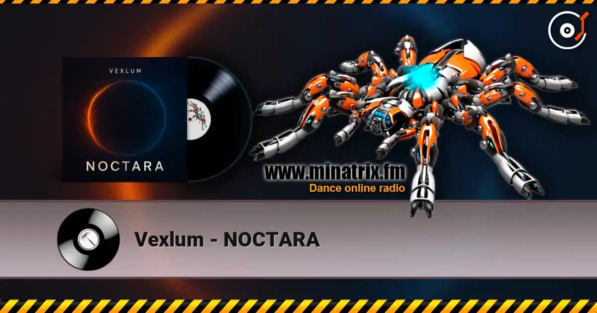Vexlum - NOCTARA écouter en ligne en haute qualité | Minatrix.FM