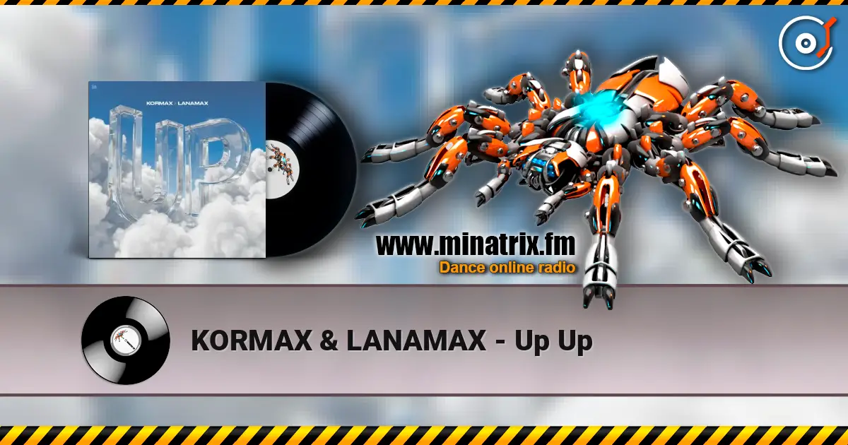 KORMAX & LANAMAX - Up Up слушать онлайн в высоком качестве | Minatrix.FM
