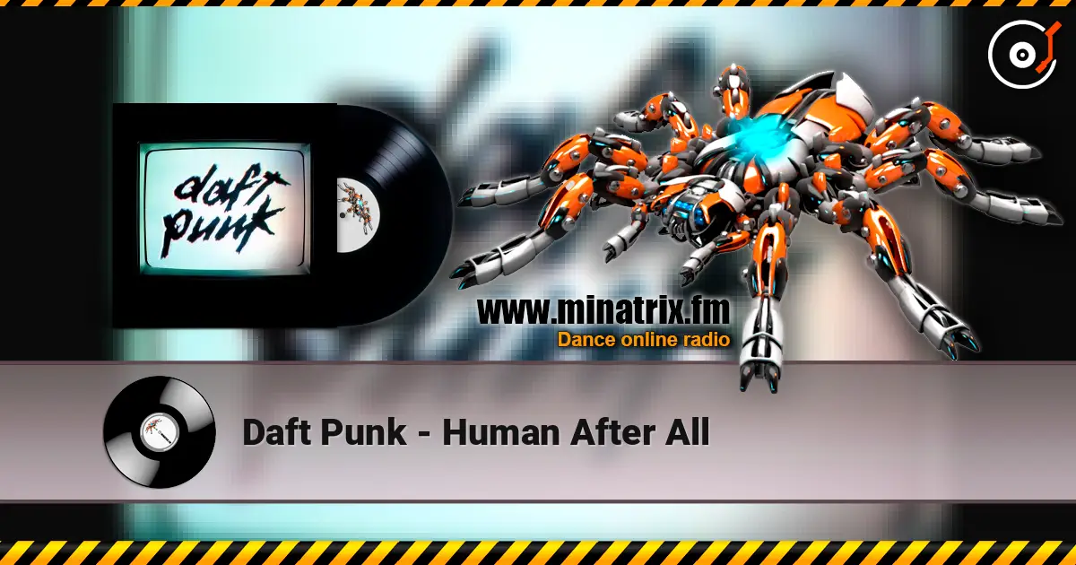 Daft Punk - Human After All online in hoher Qualität hören | Minatrix.FM