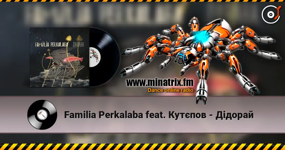 Familia Perkalaba feat. Кутєпов - Дідорай online in hoher Qualität hören | Minatrix.FM