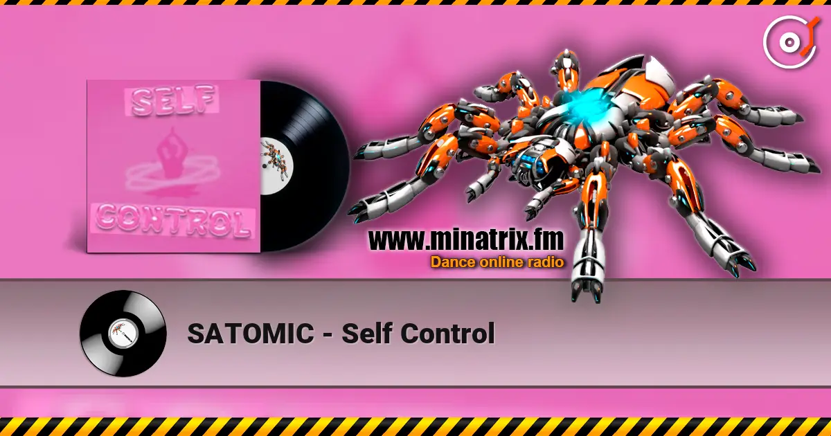 SATOMIC - Self Control слушать онлайн в высоком качестве | Minatrix.FM