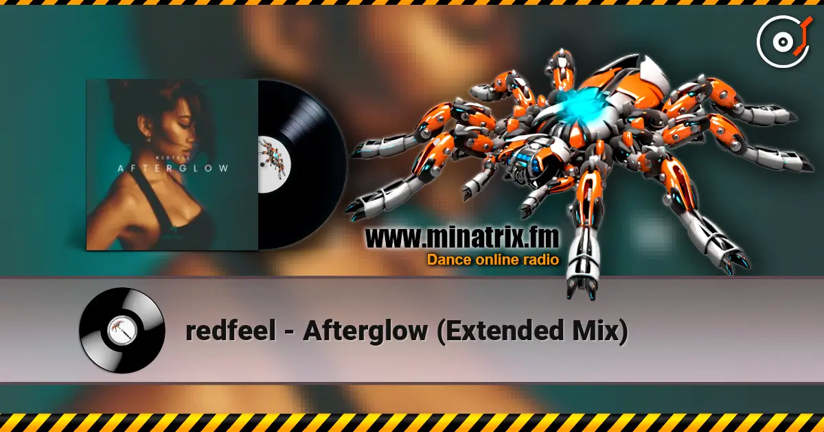 redfeel - Afterglow (Extended Mix) слухати онлайн у високій якості | Minatrix.FM
