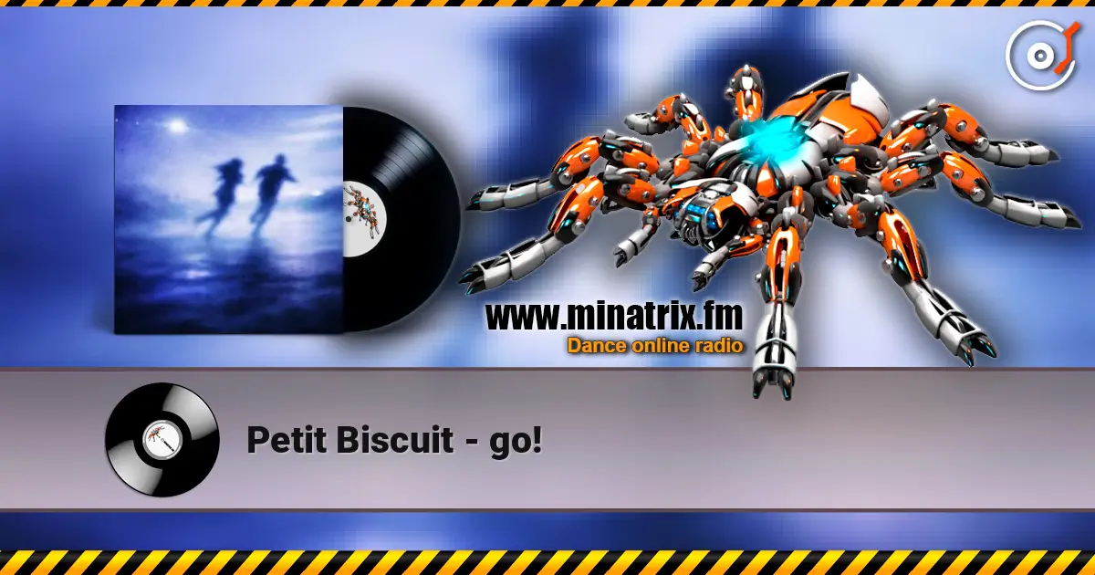 Petit Biscuit - go! слушать онлайн в высоком качестве | Minatrix.FM