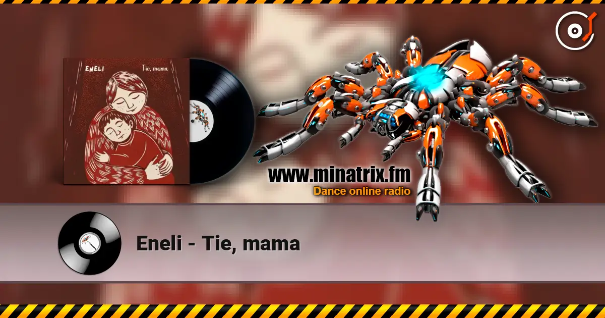 Eneli - Tie, mama слушать онлайн в высоком качестве | Minatrix.FM