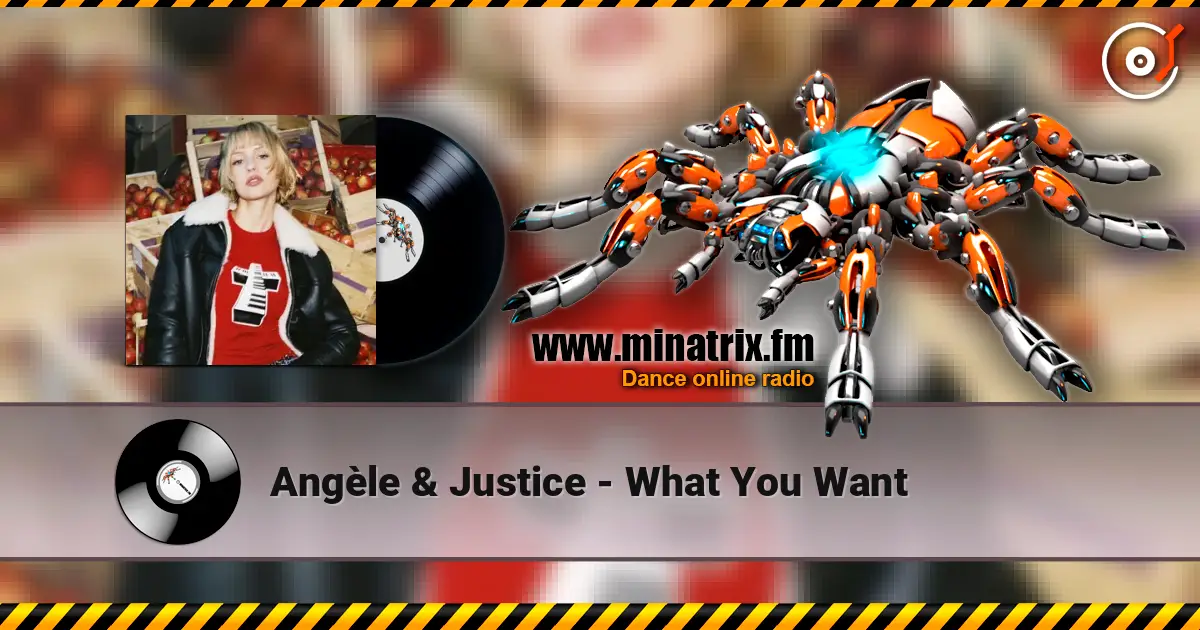 Angèle & Justice - What You Want слушать онлайн в высоком качестве | Minatrix.FM