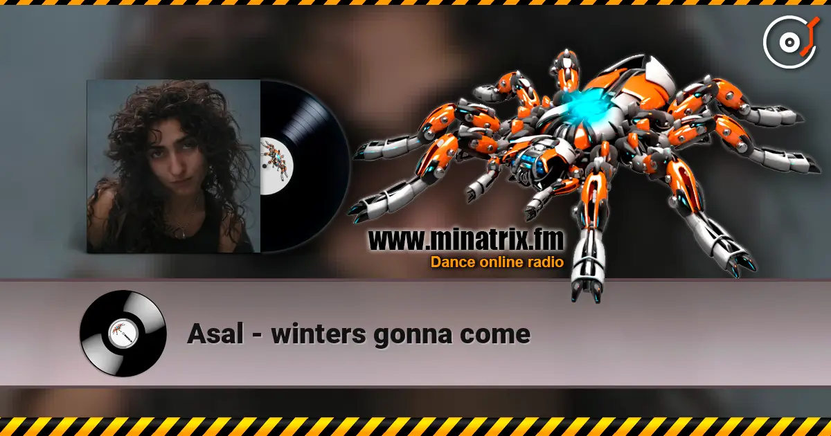 Asal - winters gonna come слушать онлайн в высоком качестве | Minatrix.FM