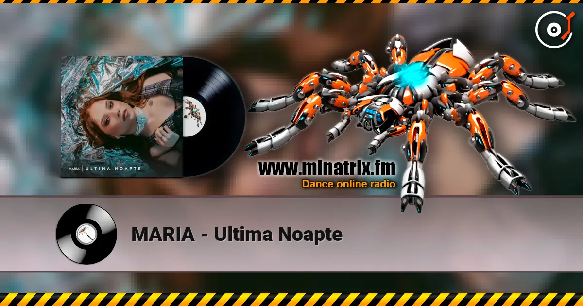 MARIA - Ultima Noapte слушать онлайн в высоком качестве | Minatrix.FM