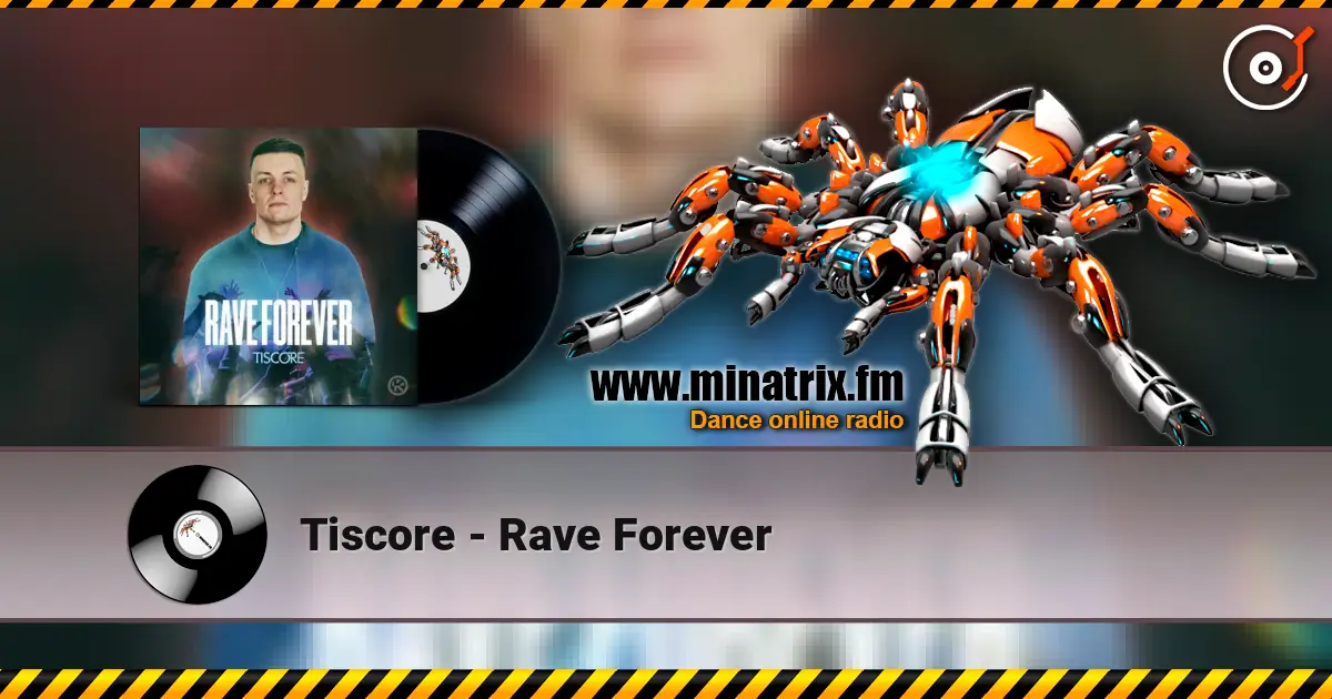Tiscore - Rave Forever слушать онлайн в высоком качестве | Minatrix.FM