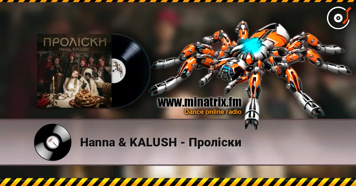 Hanna & KALUSH - Проліски слухати онлайн у високій якості | Minatrix.FM