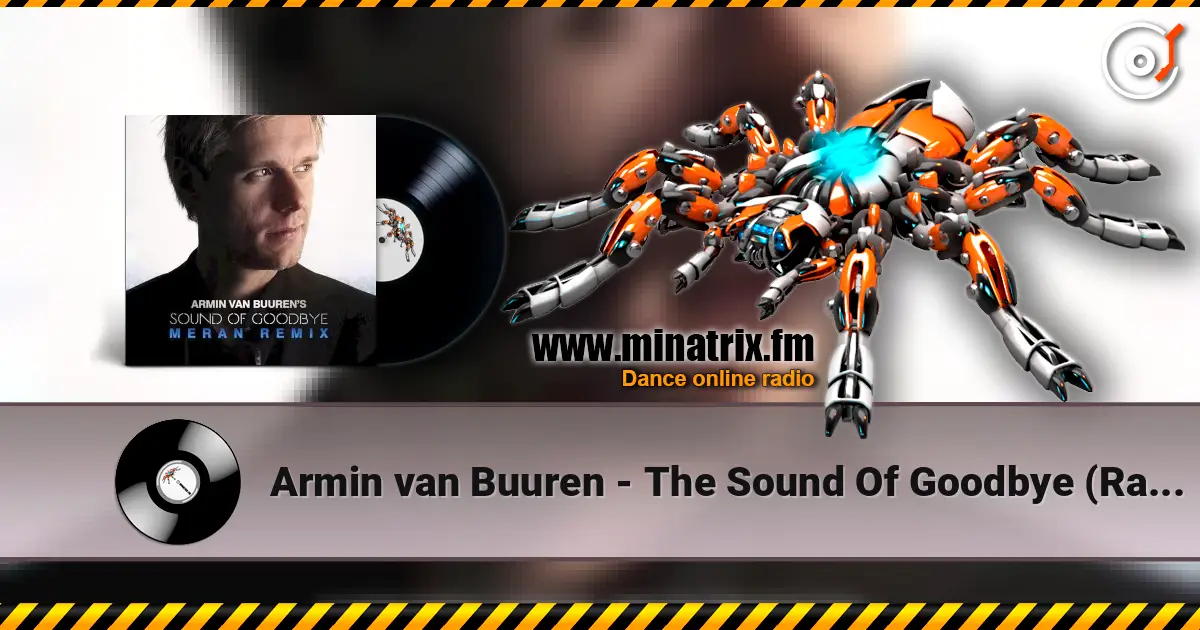 Armin van Buuren - The Sound Of Goodbye (Radio Edit) слушать онлайн в высоком качестве | Minatrix.FM