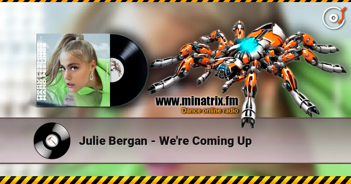 Julie Bergan - We're Coming Up слушать онлайн в высоком качестве | Minatrix.FM