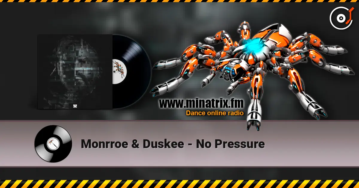 Monrroe & Duskee - No Pressure слушать онлайн в высоком качестве | Minatrix.FM