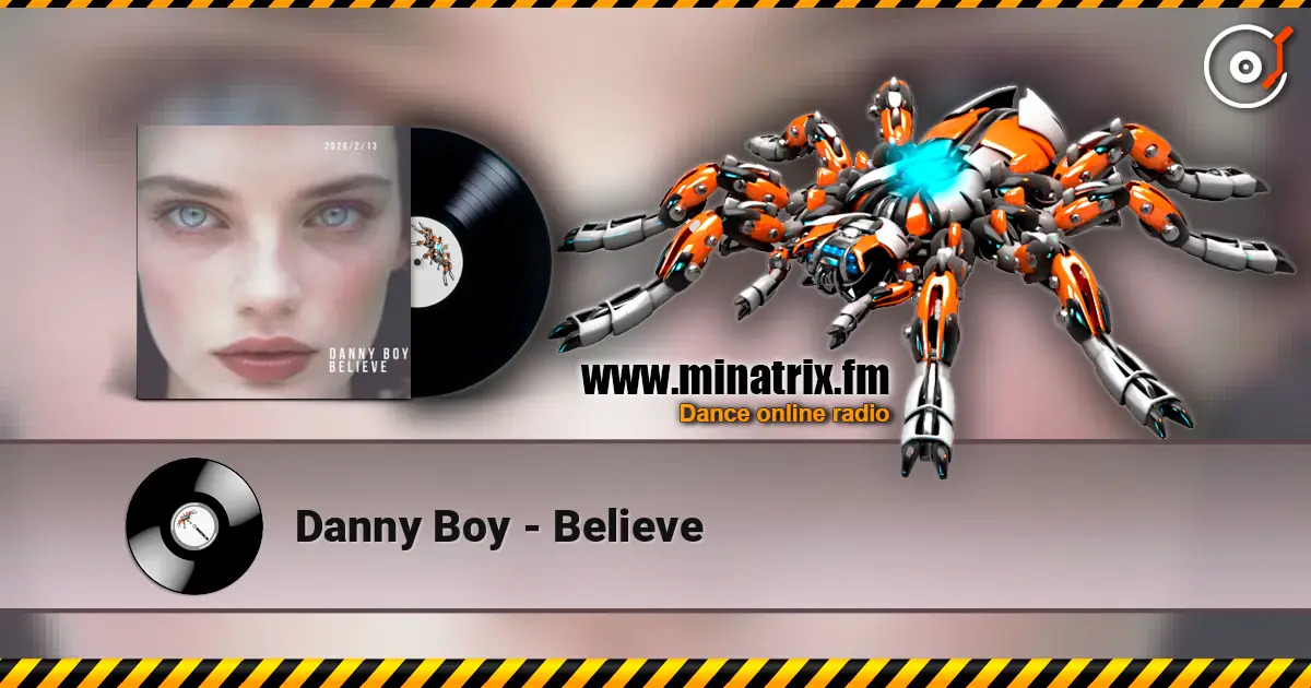 Danny Boy - Believe слушать онлайн в высоком качестве | Minatrix.FM