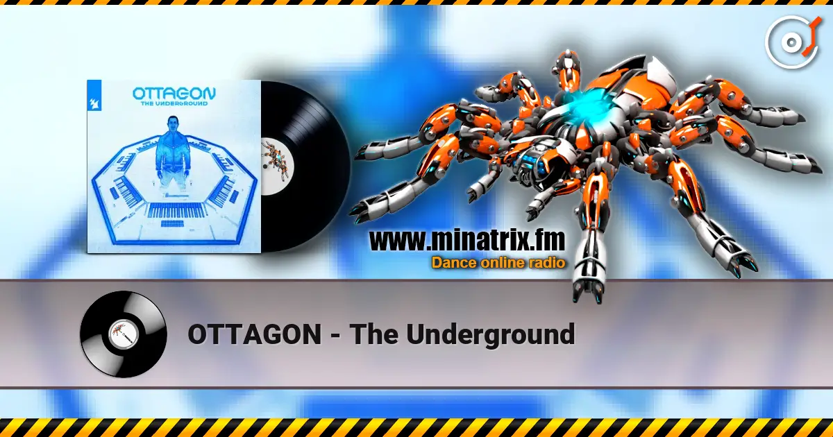 OTTAGON - The Underground слушать онлайн в высоком качестве | Minatrix.FM
