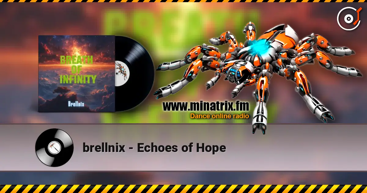brellnix - Echoes of Hope слушать онлайн в высоком качестве | Minatrix.FM