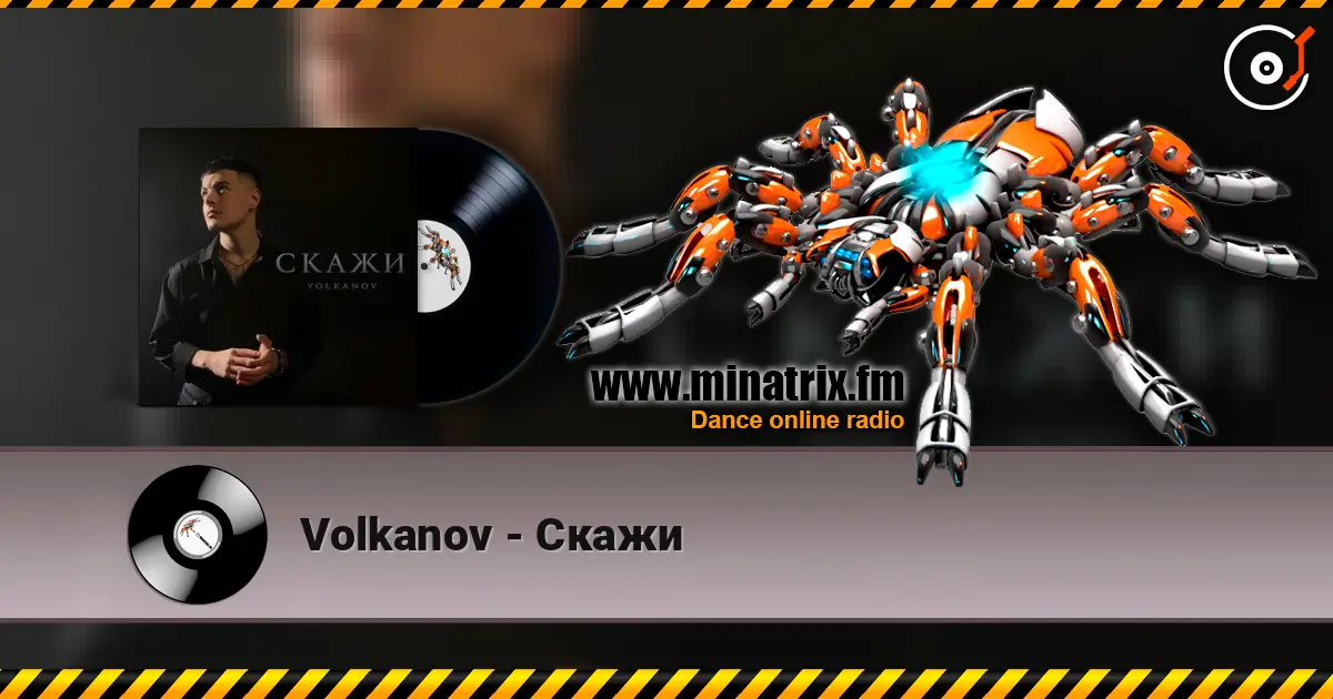 Volkanov - Скажи слушать онлайн в высоком качестве | Minatrix.FM