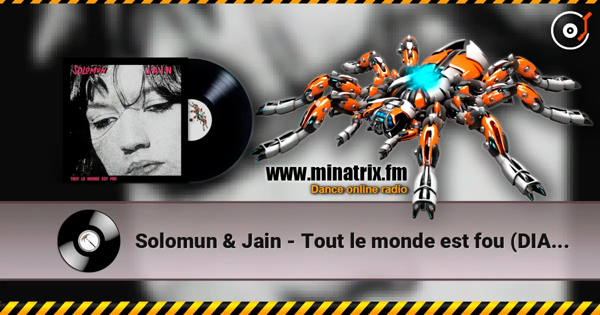 Solomun & Jain - Tout le monde est fou (DIAZ Remix) слушать онлайн в высоком качестве | Minatrix.FM