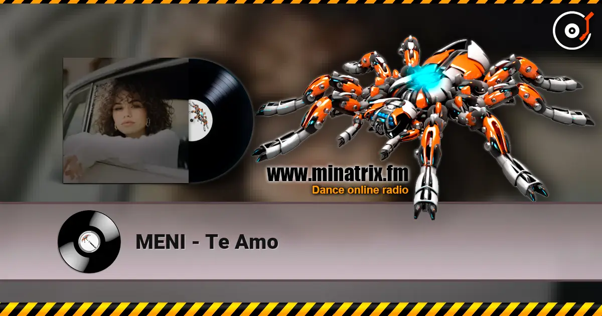 MENI - Te Amo слушать онлайн в высоком качестве | Minatrix.FM