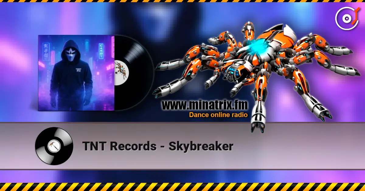 TNT Records - Skybreaker online in hoher Qualität hören | Minatrix.FM