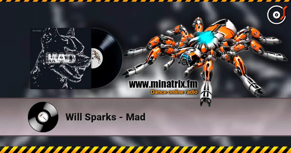 Will Sparks - Mad слушать онлайн в высоком качестве | Minatrix.FM