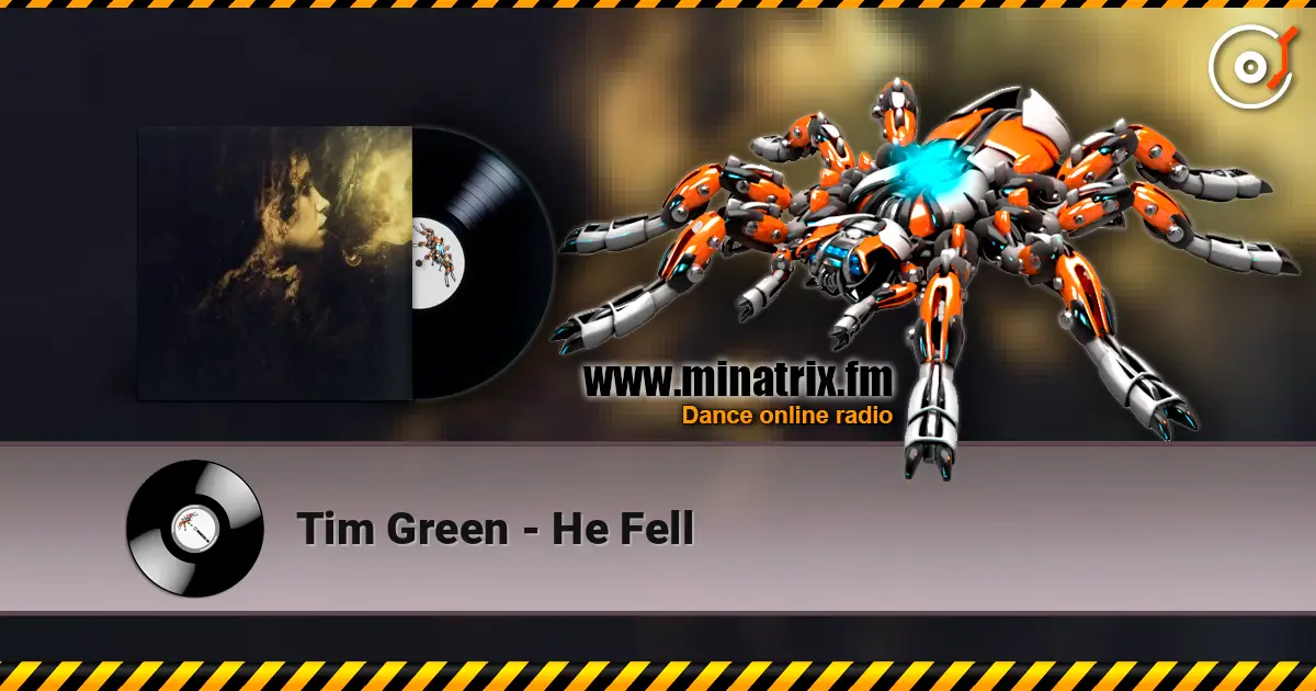 Tim Green - He Fell слушать онлайн в высоком качестве | Minatrix.FM