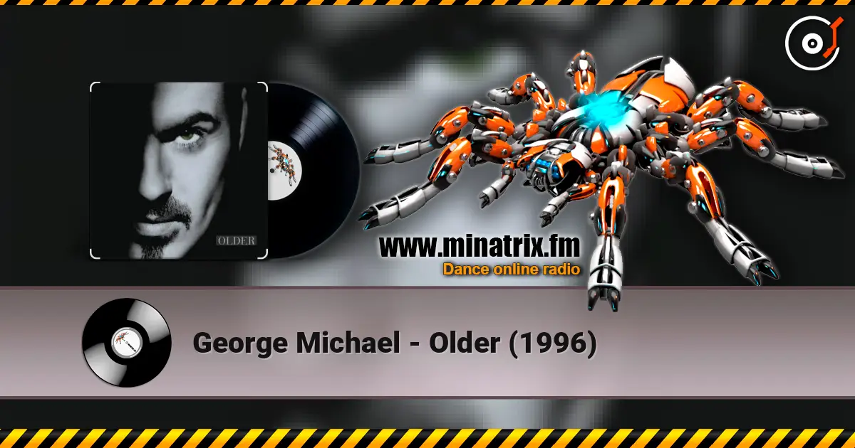 George Michael - Older (1996) online in hoher Qualität hören | Minatrix.FM