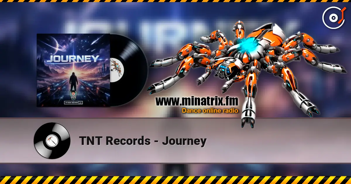 TNT Records - Journey online in hoher Qualität hören | Minatrix.FM