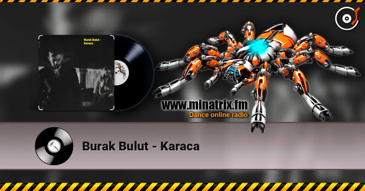 Burak Bulut - Karaca слушать онлайн в высоком качестве | Minatrix.FM