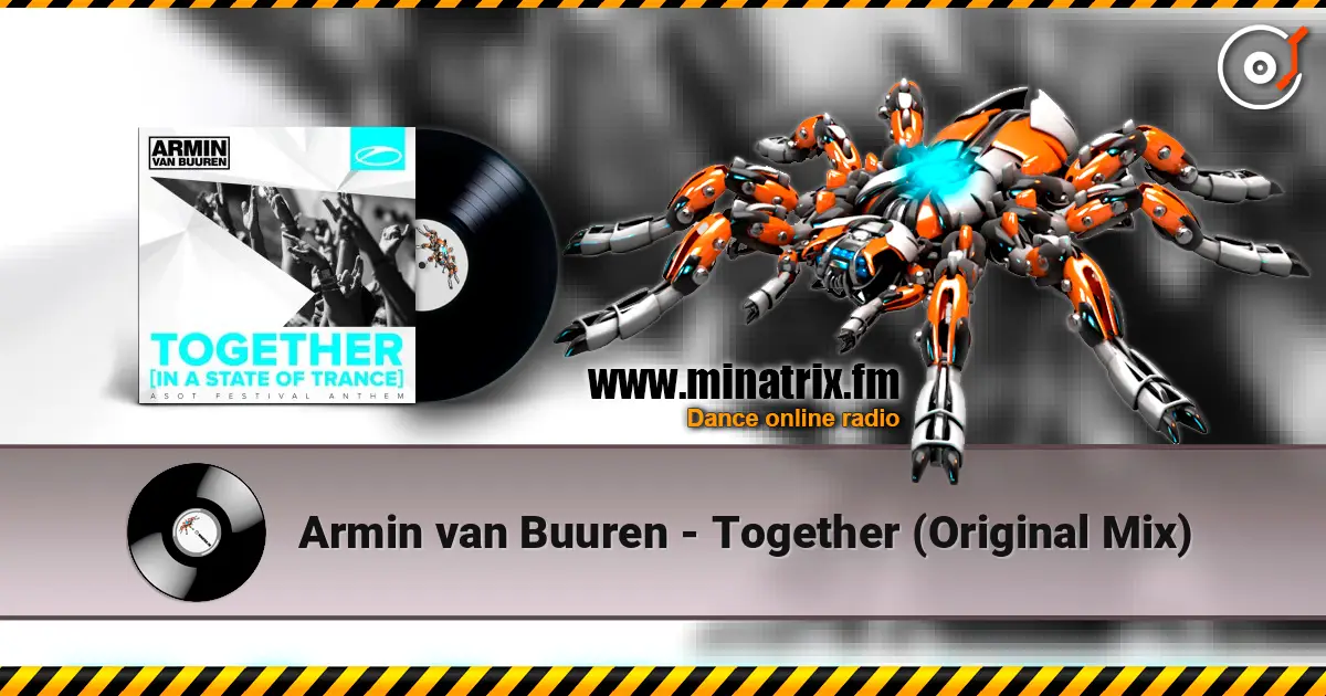 Armin van Buuren - Together (Original Mix) 在线收听高音质 | Minatrix.FM