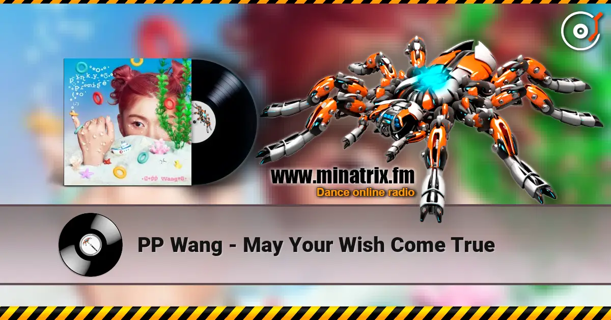 PP Wang - May Your Wish Come True escuchar en línea en alta calidad | Minatrix.FM