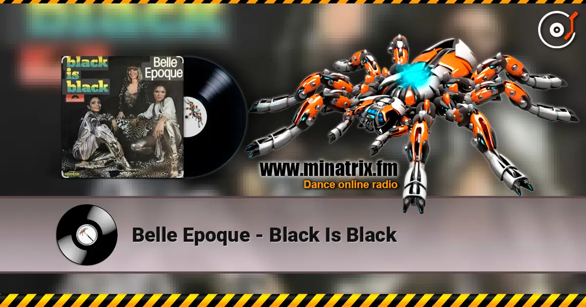 Belle Epoque - Black Is Black 在线收听高音质 | Minatrix.FM