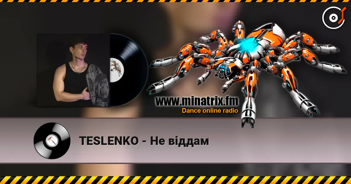 TESLENKO - Не віддам слушать онлайн в высоком качестве | Minatrix.FM
