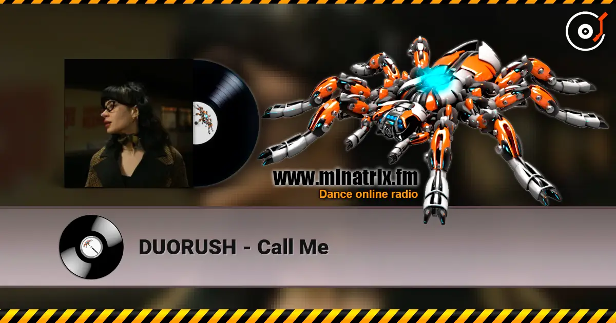 DUORUSH - Call Me escuchar en línea en alta calidad | Minatrix.FM