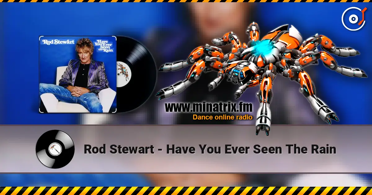 Rod Stewart - Have You Ever Seen The Rain escuchar en línea en alta calidad | Minatrix.FM