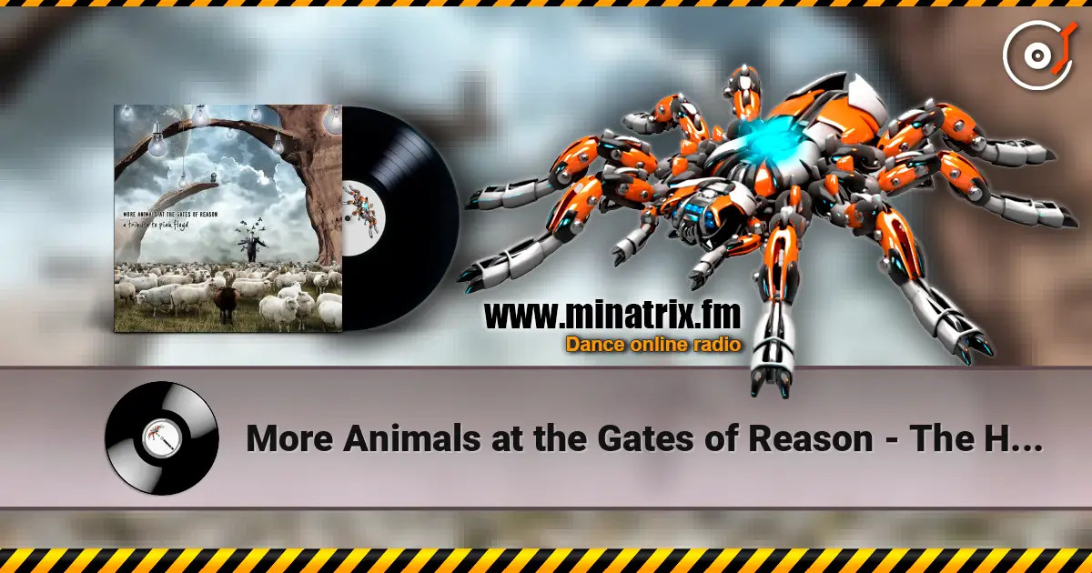 More Animals at the Gates of Reason - The Hero's Return (Parts I and II) online in hoher Qualität hören | Minatrix.FM
