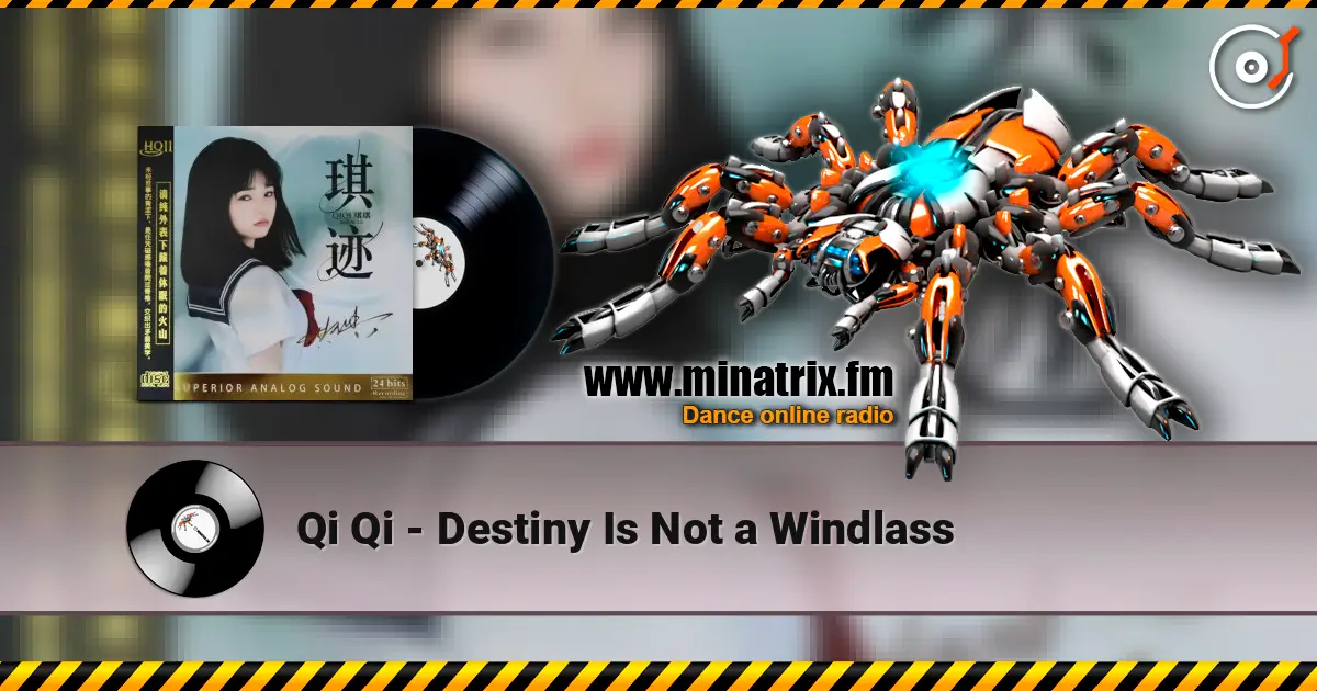 Qi Qi - Destiny Is Not a Windlass слушать онлайн в высоком качестве | Minatrix.FM